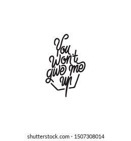 You won't give me up handlettering typography