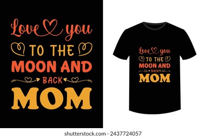 you are the world,Best mom ever. mothers Day t-shirt design