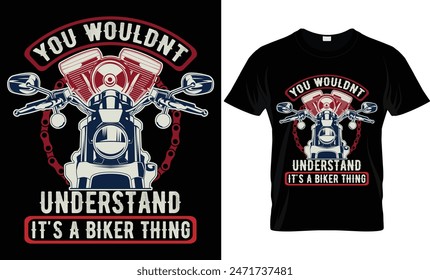 YOU WOULDNT UNDERSTAND IT'S A BIKER THING
