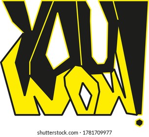 You wow! vector illustration for printing on T-shirts, bags, mugs. Angular lettering in bright yellow and black