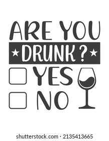 are you drink? yes no