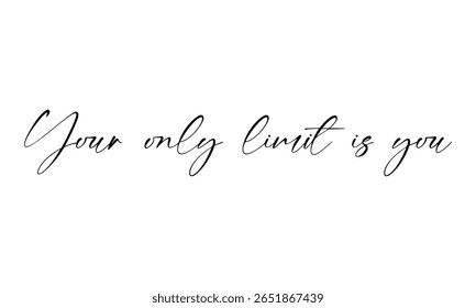You are your only limit lettering phrase black color modern calligraphy. Goals suck System matters motivational poster for gym, textile, prints. Discipline inspirational poster in eps 10.