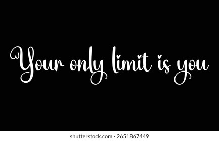 You are your only limit lettering phrase black color modern calligraphy. Goals suck System matters motivational poster for gym, textile, prints. Discipline inspirational poster in eps 10.
