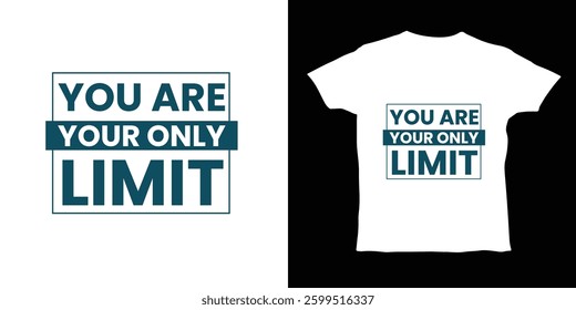 You Are Your Only Limit Motivational T-Shirt Design vector