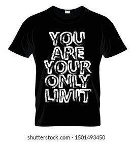 You Are Your Only Limit Typography T Shirt Design