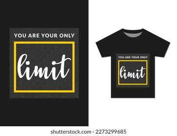 You Are Your only limit Typography T-shirt Design.Best Selling T-shirt Design