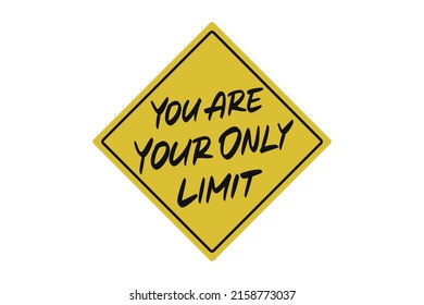 You Are Your Only Limit vector lettering. Handwritten text label. Freehand typography design