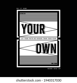 You are your own typography t shirt design