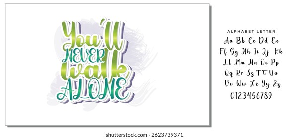 You'll never walk alone, Hand drawn vector lettering. Motivation phrase. Isolated on white background.