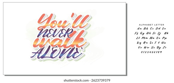 You'll never walk alone, Hand drawn vector lettering. Motivation phrase. Isolated on white background.