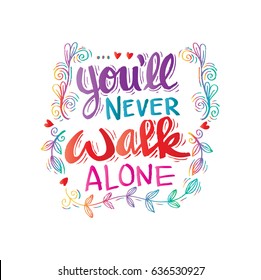 Never Walk Alone Images Stock Photos Vectors Shutterstock