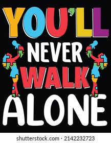 344 You'll never walk alone Images, Stock Photos & Vectors | Shutterstock