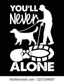 You'll Never Walk Alone vector custom t-shirt design