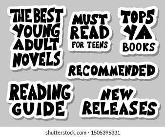 Young adults book sticker phrases. Set of hand drawn quotes  about reading for teenagers. Top 5 AU books. New releases. Recommended. Vector illustartion.