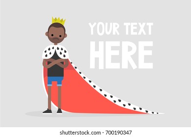 Young arrogant black character wearing a royal mantle and a crown / flat editable vector illustration, clip art