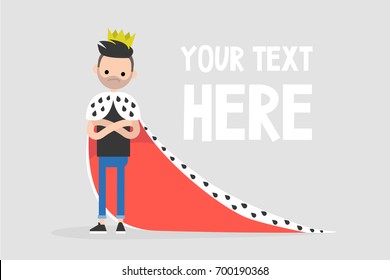 Young arrogant character wearing a royal mantle and a crown / flat editable vector illustration, clip art