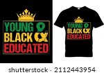 Young Black and Educated T-shirt Design - Black History Month -  African American t shirt designs - Lives Matter - Black Lives Matter