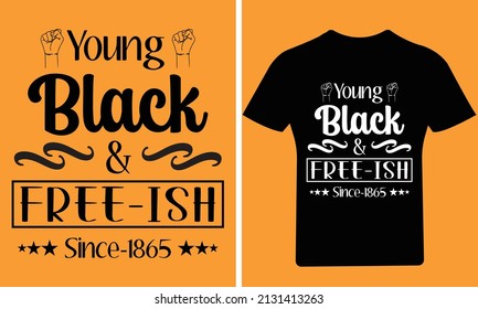 Young black  Free-Ish since Juneteenth T Shirt Design