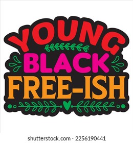 Young Black Free-ish t-shirt design vector file