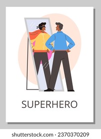 Young black man looking in the mirror and imagine. In the mirror fake reflection is brave superhero in mask and cape. Vector cartoon positive motivational poster. Love yourself, be brave