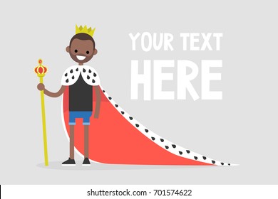 Young character wearing a royal mantle and a crown / flat editable vector illustration, clip art