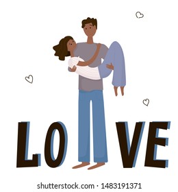 A young couple of people in love. Black man holds the girl in his arms. Young loving guys together. Caring, love and romance. Vector flat illustration isolated on white background.