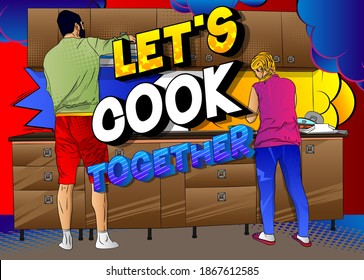 Joven pareja trabajando en la cocina. Vamos a cocinar juntos. Hombre en la cocina ayudando a la mujer a preparar comida deliciosa. Caricatura vectorial, ilustración del estilo de un libro de historietas.