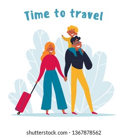 Young family traveling together. Man and woman with their kid on their way to airport. Suitcase, kid, lovely couple and time to travel text. Happy holiday in summer. Vector flat illustration