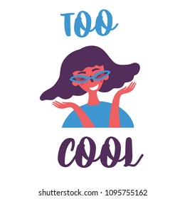 Young fashionable teen girl in sunglasses and violet hair. Too cool lettering hand drawn text. Student or pupil in art school or college. Female with violet stylish hair. Vector cartoon flat