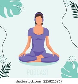 Young female meditating in the Lotus position listening to podcast sitting on the floor.Yoga with podcast app. Online training, radio. Vector illustration