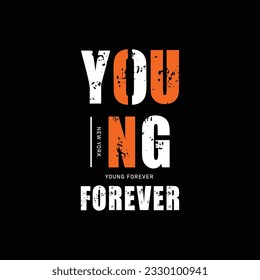 young forever motivational quote vector design