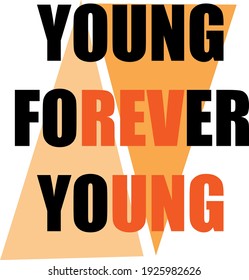 Vector de diseño de camiseta joven para siempre