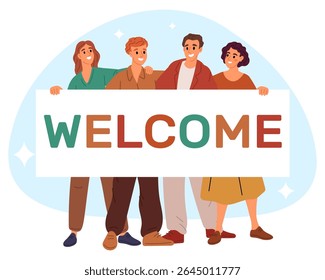 Young friendly men and women holding banner that read Welcome. Happy people team showing greeting banner. Friends group standing together. Holiday invitation message