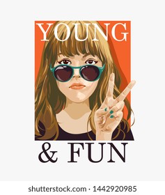 young and fun slogan with cartoon girl in sunglasses showing 2 fingers illustration