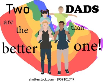 Young Gay Fathers With Son And Daughter On The Rainbow Background. Two Dads Are The Better Than One. Greeting Card For Birthday, Father's Day, Family Day.Vector Illustration In A Flat Style