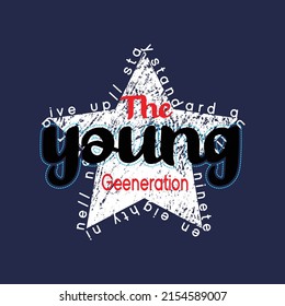 young generation Premium Vector illustration of a text graphic. suitable screen printing and DTF for the design boy outfit of t-shirts print, shirts, hoodies baba suit, kids cottons, etc.