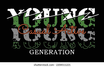 Young generation Vintage typography design in vector illustration.clothing,t shirt,apparel and other uses.Abstract design with the grunge and denim style. Vector print, typography, poster.