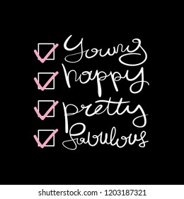 Young happy pretty fabulous text lettering / Vector illustration design for t shirt graphics, fashion prints, stickers, posters, cards and other uses