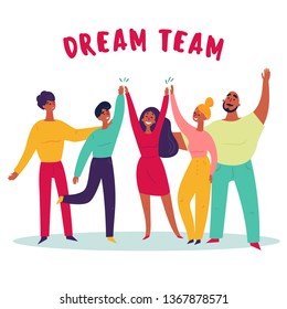 Young hipster like group of employee people stand together with raised hands. Dream team text. Great teamwork success and cooperation concept. Strartup, office or creative agency man and women. Vector