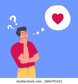 Young man in doubt thinks about love. Idea about relationships and romance. Vector flat illustration. Confused young guy with question marks. Vector colorful illustration in flat style.