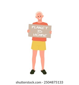 Young man eco activist isolated cartoon character standing with placard with text planet is home