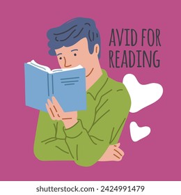 Young man reading book with enjoy and great interest. Avid for reading poster. Cartoon booklover character vector illustration. Education and self development concept