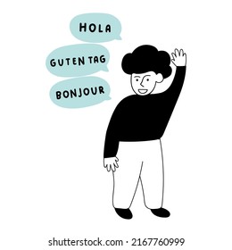 Young man say Hola, Guten tag, Bonjour. Vector outline illustration.