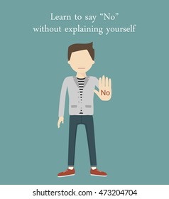 Young man showing hand gesture - No. Learn to say no without explaining yourself. Inspirational, positive and motivational quote. Vector illustration flat design