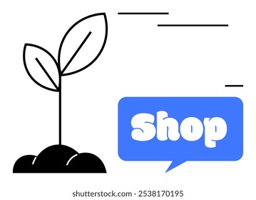 A young plant with two leaves growing from soil alongside a speech bubble that reads Shop in bold letters on a blue background. Ideal for retail business support, online shopping, nature commerce