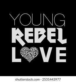 Young Rebel Love Typography with Leopard Print Heart on Black Background. grunge streetwear aesthetic.
