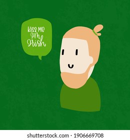 Young red beard man with modern hairstyle wearing green clothes vector clipart and Kiss me I’m Irish text bubble for St. Patrick’s day banner, party invitation or greeting card.