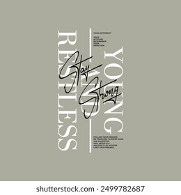 Young, restless, abstract typography motivational quotes, modern design slogan. Vector illustration graphics for print t shirt, apparel, background, poster, banner, postcard or social media content.