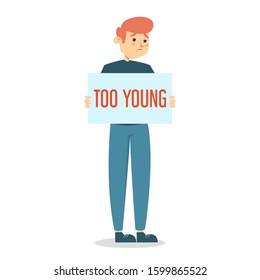 Too young sad man holding board with a text vector isolated. Idea of ageism, discrimination in society. Young adult and problems with job searching. Boy is sad
