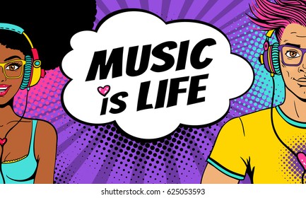 Young sexy afro american woman and handsome man with open smile in headphones listen to music and Music is Life speech bubble. Vector background in pop art retro comic style. Party invitation poster.
